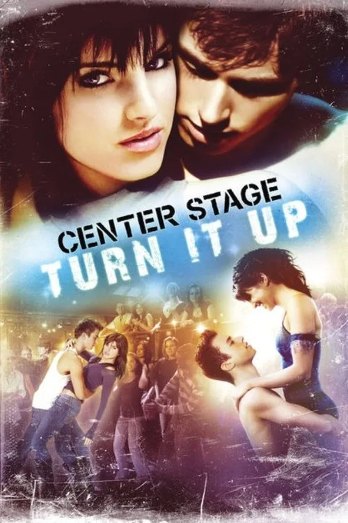 Center Stage : Turn It Up poster