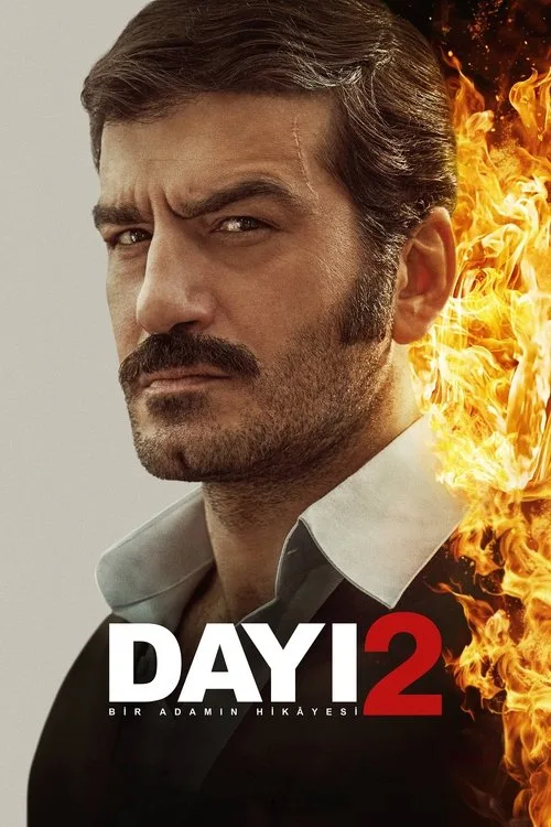 Dayı: Bir Adamın Hikâyesi 2 poster