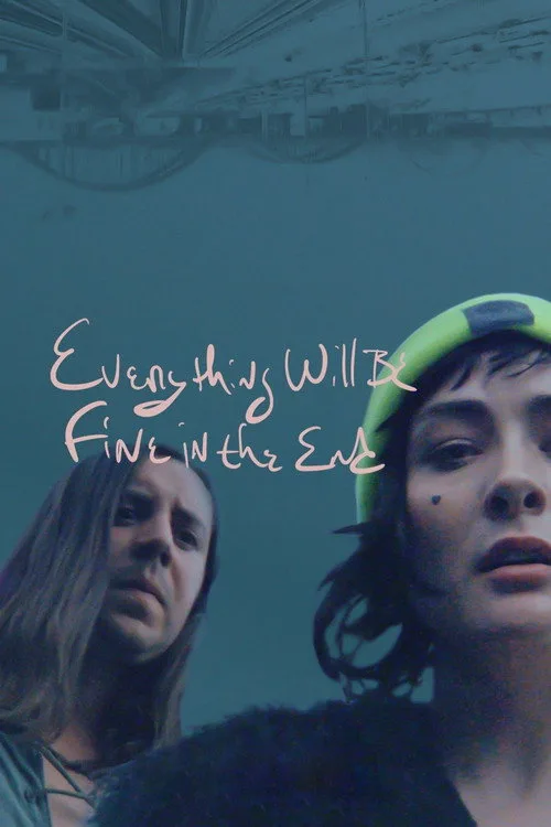 Everything Will Be Fine In The End poster