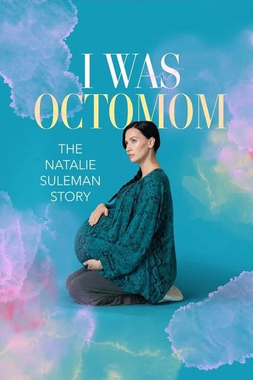 I Was Octomom: The Natalie Suleman Story poster