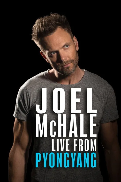 Joel Mchale: Live from Pyongyang poster