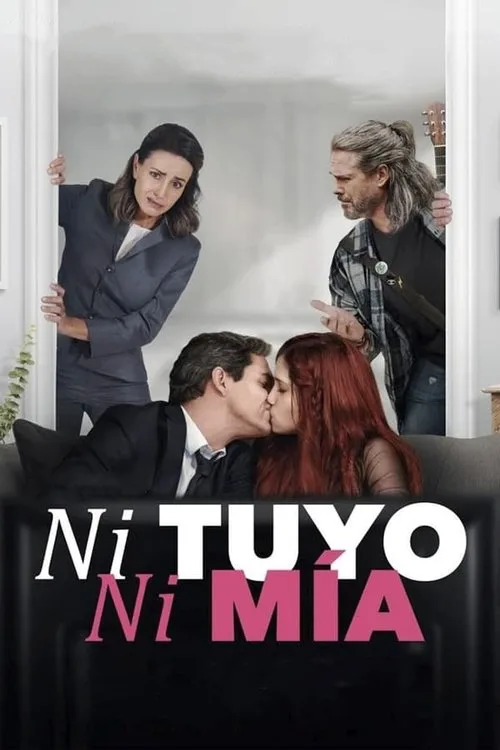 Ni tuyo, Ni mía poster