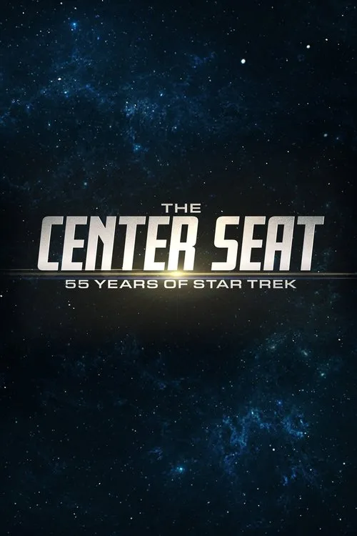 The Center Seat: 55 Years of Star Trek poster