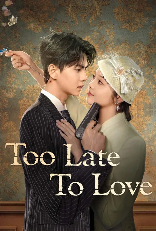 Too Late to Love poster