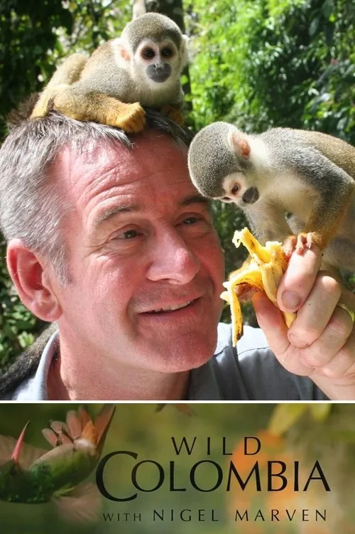 Wild Colombia with Nigel Marven poster